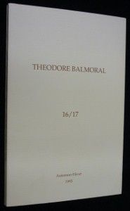 Théodore Balmoral. Revue de littérature 16/17, automne-hiver 1993 