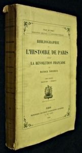 Bibliographie de l'histoire de Paris pendant la Révolution Française, tome premier : préliminaires - évènements