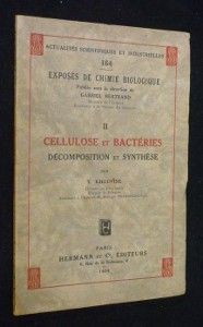 Cellulose et bactéries : décomposition et synthèse. Actualités scientifiques et industrielles n° 164