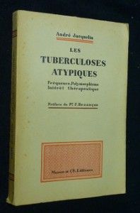 Les tuberculoses atypiques. Fréquence, Polymorphisme, Intérêt thérapeutique