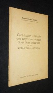 Contribution à l'étude des psychoses aiguës dans leurs rapports avec les événements actuels