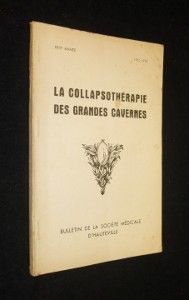 La collapsothérapie des grandes cavernes