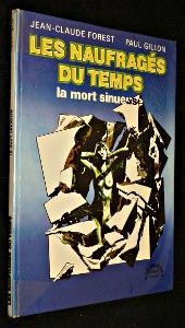 Les Naufragés du temps : La mort sinueuse