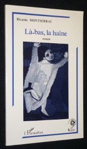 Là-bas, la haine