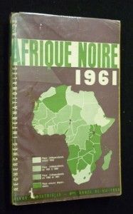 Afrique noire 1961 (Recherches internationales, cahiers 22)