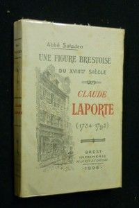 Une figure brestoise du XVIIIe siècle : Claude Laporte (1734-1792)