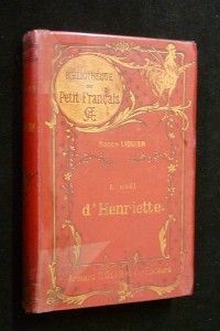 L'exil d'Henriette ; Le piano des Benoitel ; La rose bleue