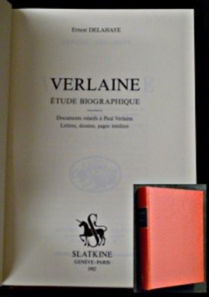 Verlaine. Étude biographique. Documents relatifs à Paul Verlaine. Lettres, dessins, pages inédites.