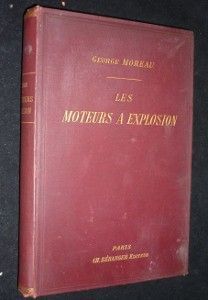 Les moteurs à explosion, étude à l'usage des constructeurs et conducteurs d'automobiles