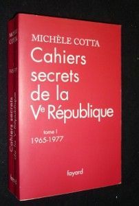 Cahiers secrets de la Ve république, tome I 1965-1977