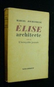 Elise architecte, suivi de L'incroyable journée