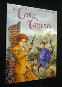 La Croix de Cazenac, tome 1 : Cible soixante