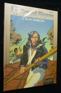 Le Grand Fleuve, tome 1 : Jean Tambour