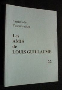 Carnets de l'association, Les amis de Louis Guillaume, 22