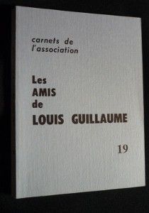 Carnets de l'association, Les amis de Louis Guillaume, 19