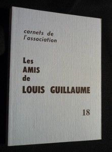 Carnets de l'association, Les amis de Louis Guillaume, 18