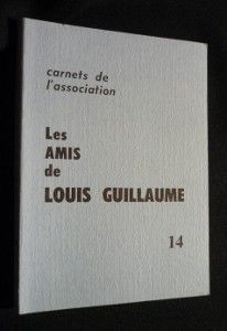 Carnets de l'association, Les amis de Louis Guillaume, 14