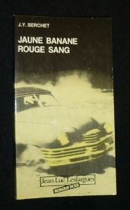 Jaune banane, rouge sang