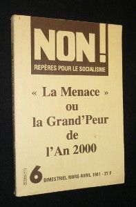 Non ! Repères pour le socialisme, n° 6, mars-avril 1981 : 'La menace' ou la Grand'Peur de l'An 2000