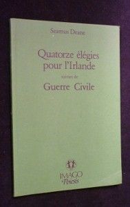 Quatorze élégies pour l'Irlande suivies de Guerre Civile