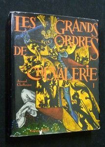 Les Grands ordres de chevalerie, tome I