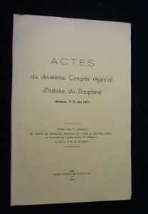 Actes du deuxième Congrès régional d'histoire du Dauphiné (Briançon, 15-16 mai 1971)