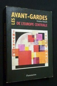 Les Avant-gardes de l'Europe centrale 1907-1927