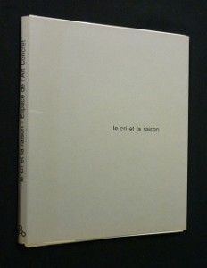 Le cri et la raison