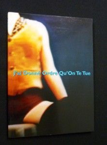 J'ai Donné Ordre Qu'on Te Tue