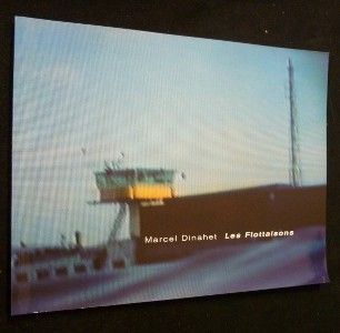 Marcel Dinahet. Les flottaisons
