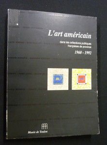 L'art américain dans les collections publiques françaises de province 1960-1992