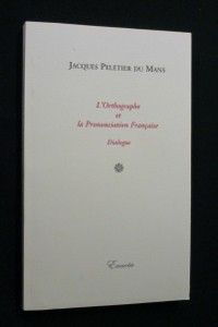 L'Orthographe et la Prononciation française. Dialogue