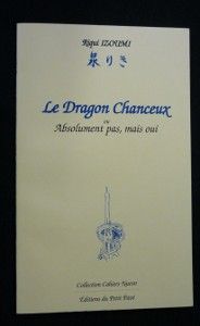 Le Dragon chanceux ou Absolument pas, mais oui