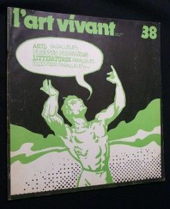 Chroniques de l'art vivant, n° 38, avril 1973 : Arts parallèles, presses parallèles, littératures parallèles, univers parallèles...