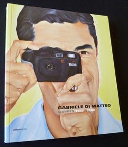 Gabriele Di Matteo. Oeuvres 1986-2002