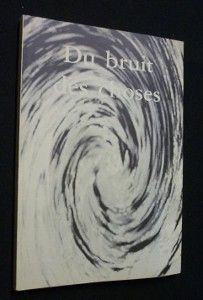 Du bruit des choses