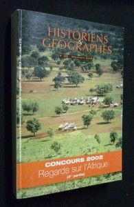 Historiens et géographes, n° 381, décembre 2002 : Concours 2002, regards sur l'Afrique (2e partie)