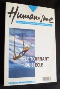 Humanisme. Revue des francs-maçons du grand orient de France. Le tournant du siècle. N°248-249-250. Printemps 2000