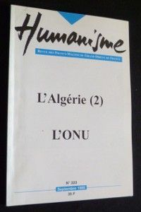 Humanisme. Revue des francs-maçons du grand orient de France. L'Algérie (2) L'ONU. N°223. Septembre 2005