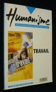 Humanisme. Revue des francs-maçons du grand orient de France. Le travail. N°252-253. Hiver 2000-2001
