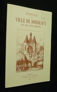 Essai sur la ville de Bordeaux et ses monuments