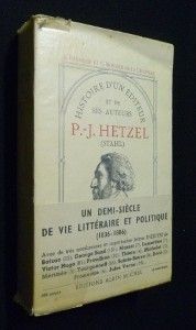 Histoire d'un éditeur et de ses auteurs P.-J. Hetzel (Stahl)