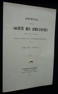 Journal de la société des Africanistes. Tome XXVII. Fascicule 1