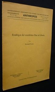 Anthropos. Volume 62. Erzählgut der westlichen Dan in Liberia