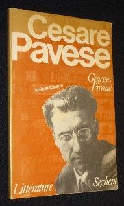 Cesare Pavese. La vie et l'oeuvre
