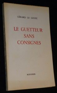 Le guetteur sans consignes