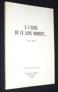 A l'issue de ce long moment... 1977-1987