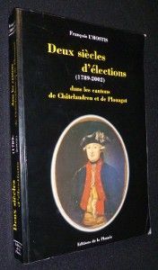 Deux siècles d'élections (1789-2002) dans les cantons de Châtelaudren et de Plouagat