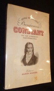 Benjamin Constant ou le libertin sentimental