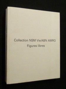 Collection NSM Vie/ABN AMRO. Figures libres